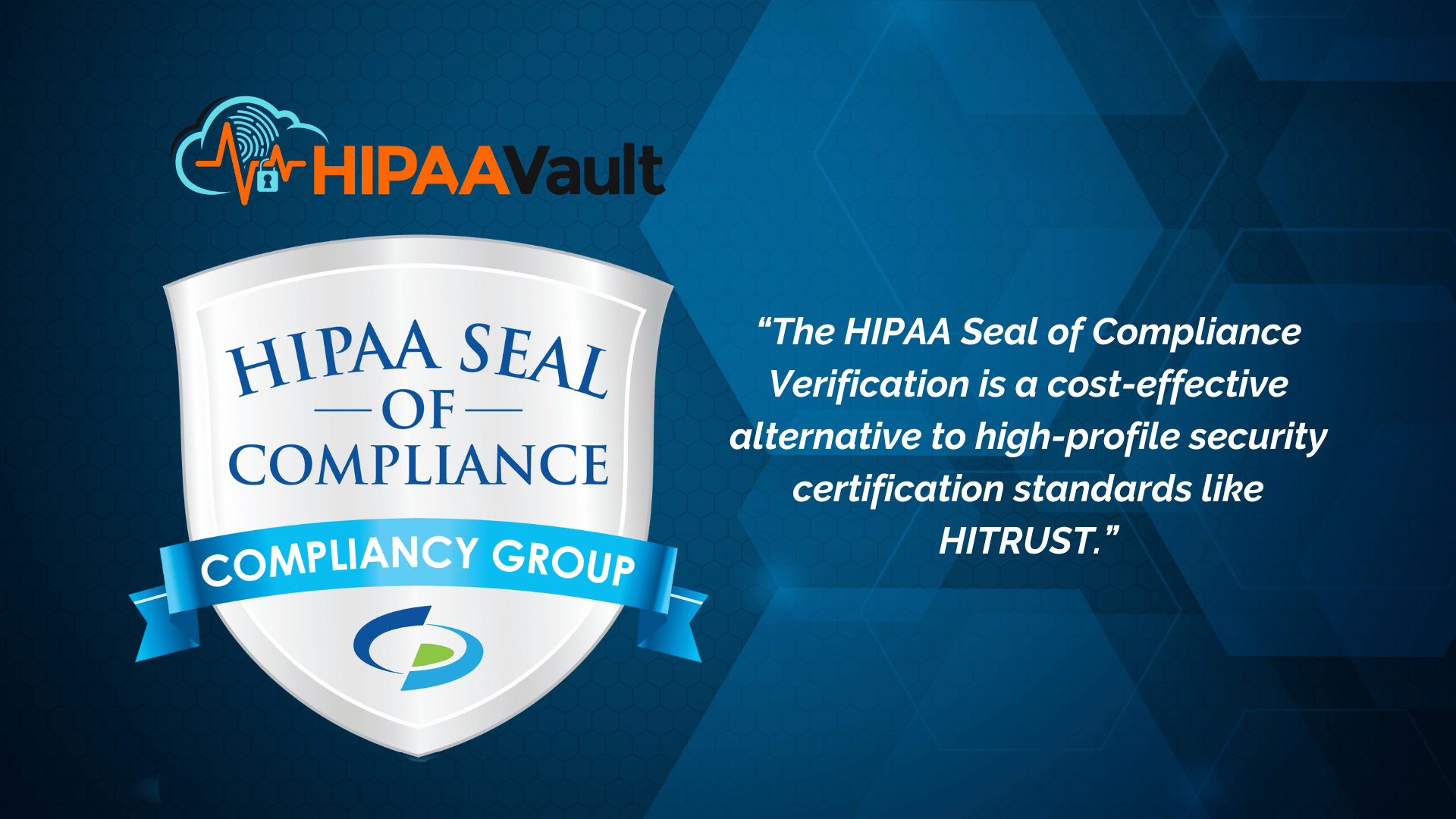 HIPAA Vault Debuts HIPAA Seal of Compliance Verification