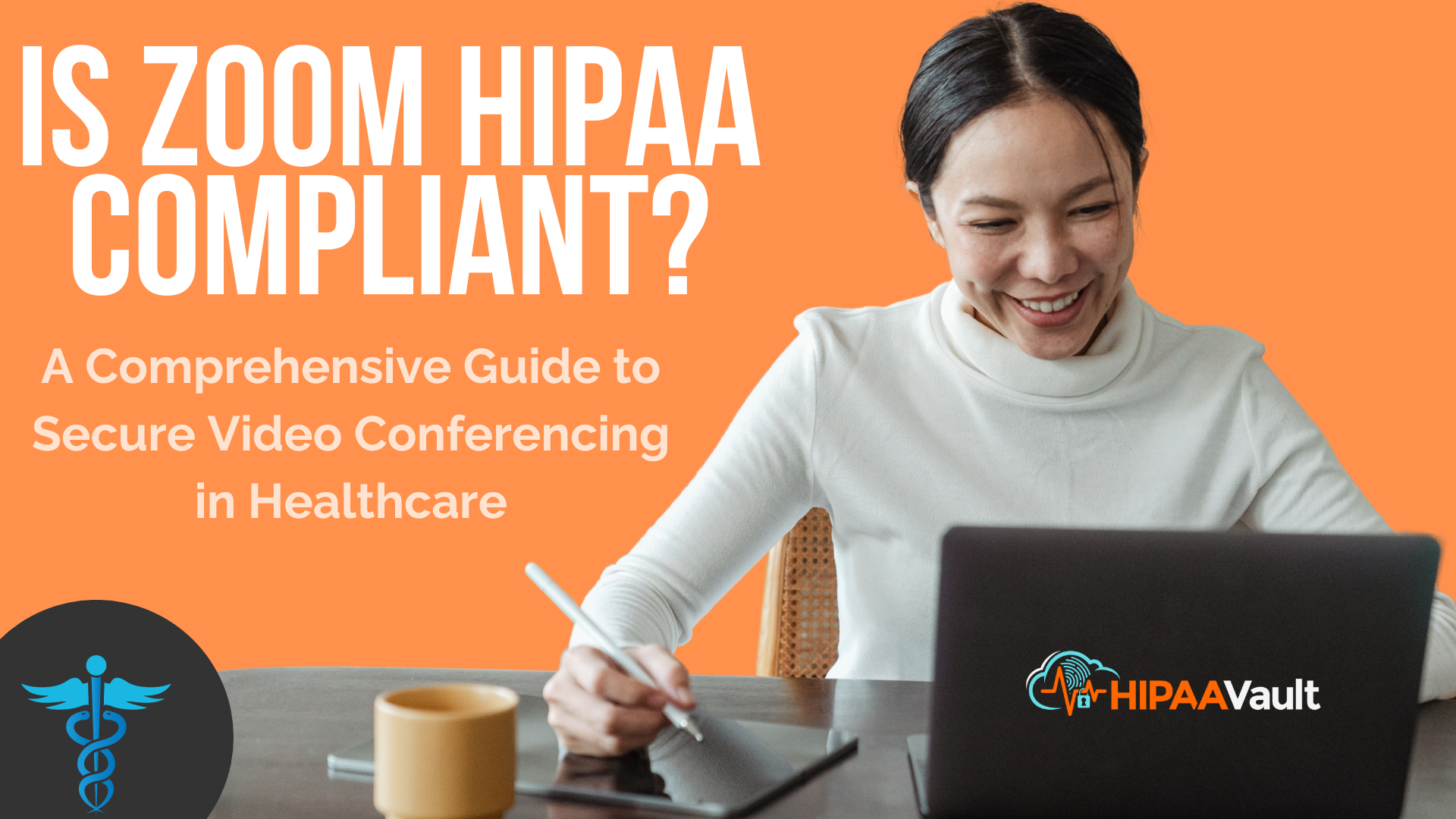 Is Zoom HIPAA-Compliant? A Comprehensive Guide to Secure Video Conferencing in Healthcare