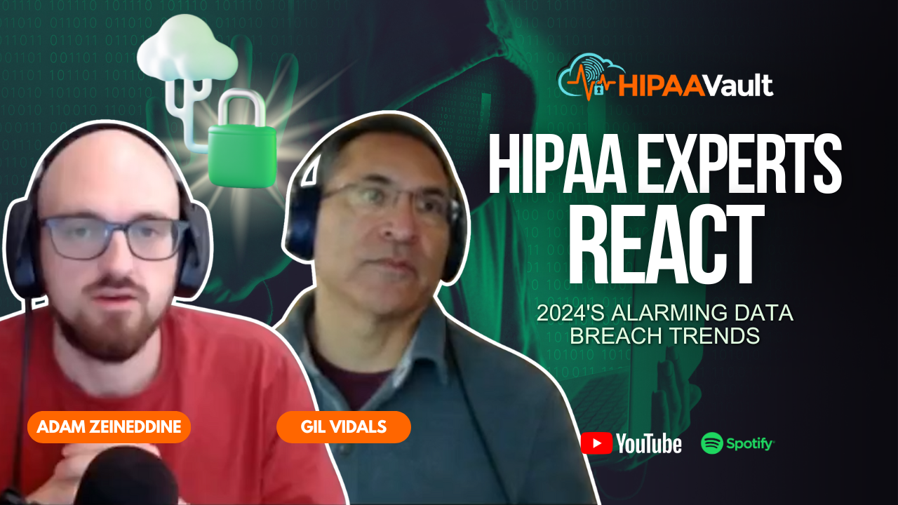 Episode 61 HIPAA Experts React 2024's Alarming Data Breach Trends