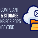 HIPAA-compliant email and storage solutions for 2025 and beyond