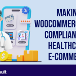 Making WooCommerce HIPAA Compliant for Healthcare E-commerce