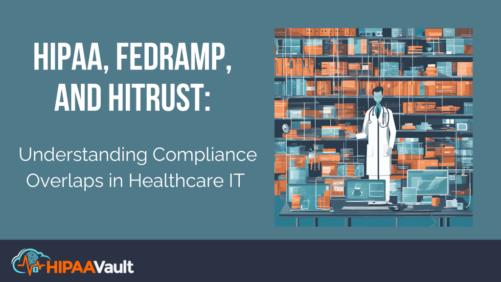 HIPAA-FedRAMP-and-HITRUST-Understanding-Compliance-Overlaps-in-Healthcare-IT.png