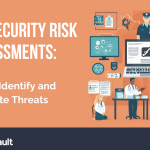 HIPAA Security Risk Assessments: How to Identify and Mitigate Threats