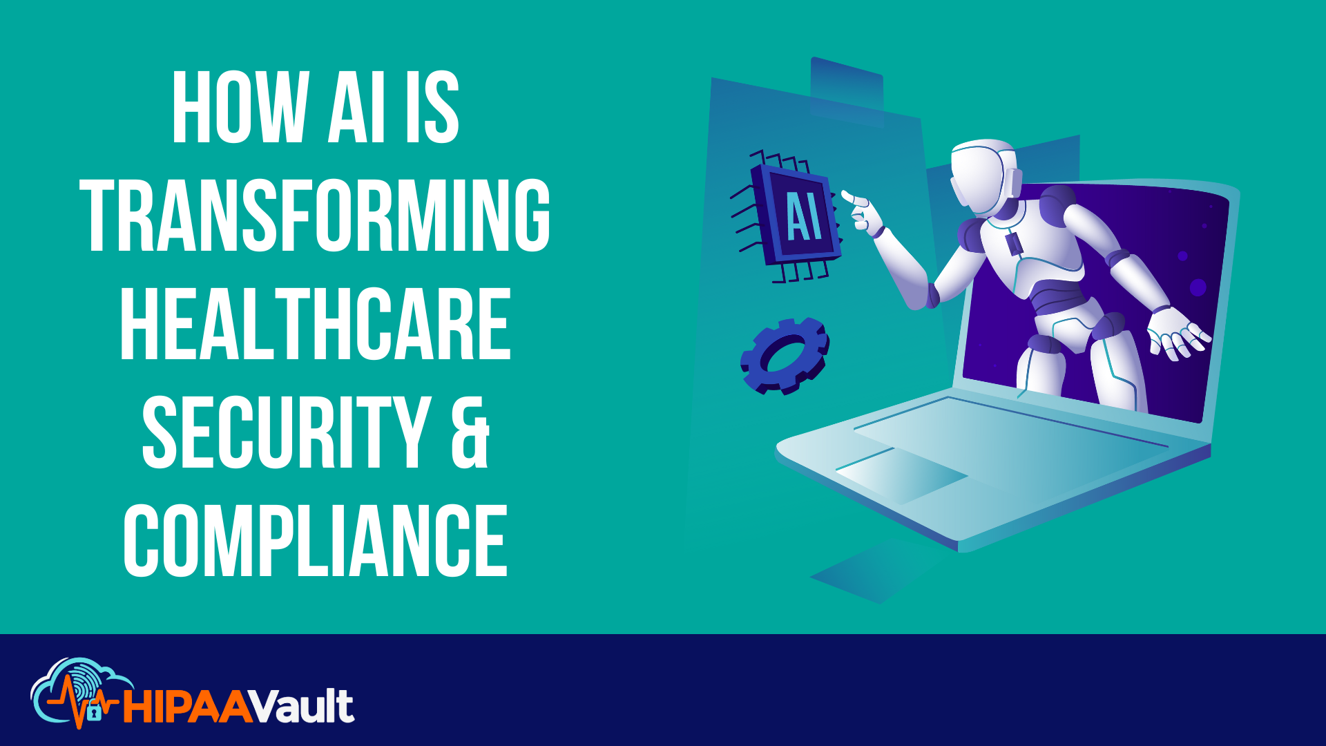 How AI is Transforming Healthcare Security & Compliance