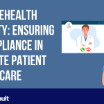 Telehealth-Security-Ensuring-Compliance-in-Remote-Patient-Care