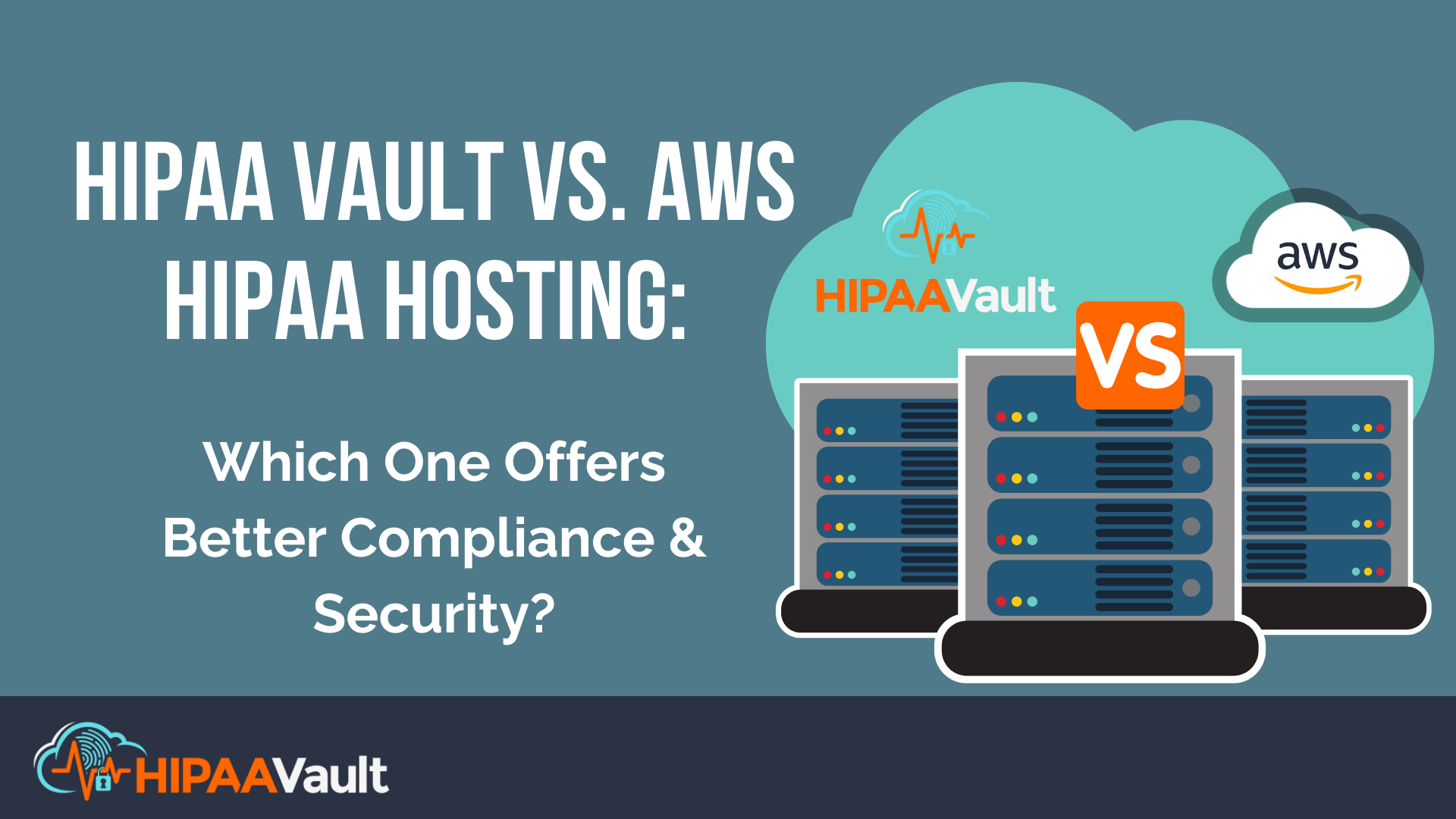 HIPAA Vault vs. AWS HIPAA Hosting