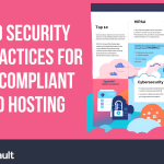 Top 10 Security Best Practices for HIPAA-Compliant Cloud Hosting